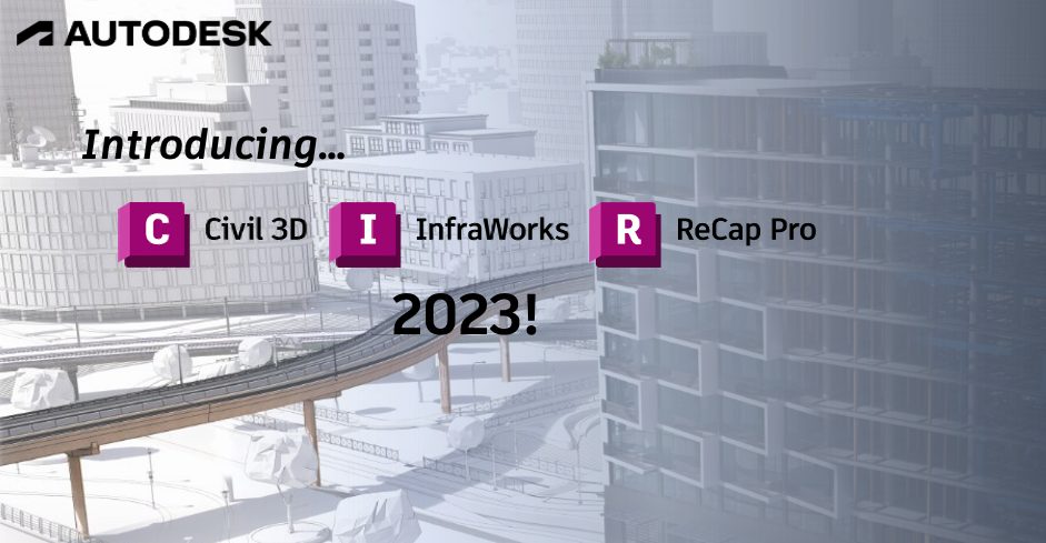 Τι νέο υπάρχει στα Civil 3D, InfraWorks και ReCap Pro 2023 - Reimagined Infrastructure